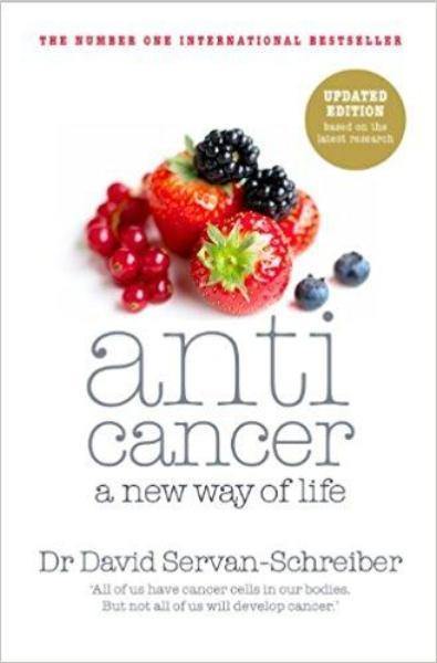 Anticancer - A New Way of Life by Dr David Servan-Schreiber - Penny Brohn Shop