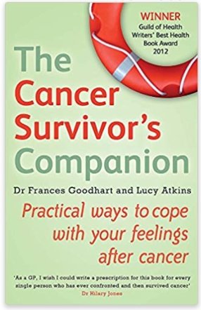The Cancer Survivor's Companion by Dr Frances Goodhart and Lucy Atkins - Penny Brohn Shop