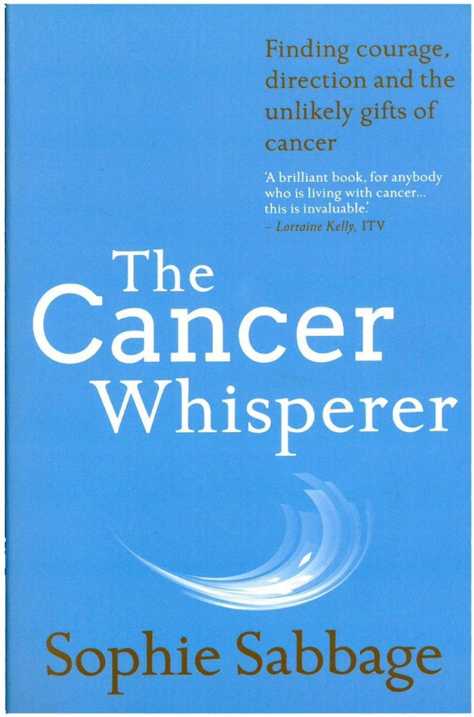 The Cancer Whisperer by Sophie Sabbage - Penny Brohn Shop