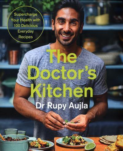 The Doctor's Kitchen - Dr Rupy Aujla - Penny Brohn Shop