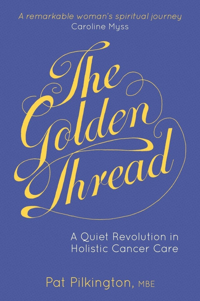 The Golden Thread by Pat Pilkington – Paperback Edition - Penny Brohn Shop