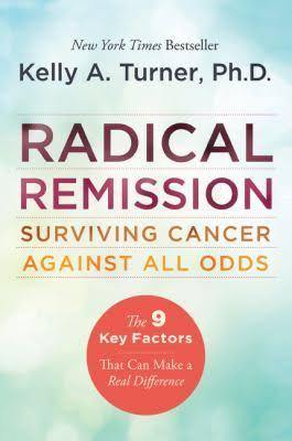 Radical Remission - Kelly A Turner, Ph.D. - Penny Brohn Shop