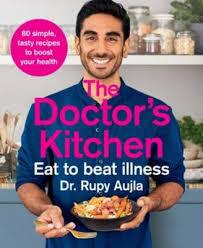 The Doctor's Kitchen Eat to Beat Illness - Dr Rupy Aujla - Penny Brohn Shop